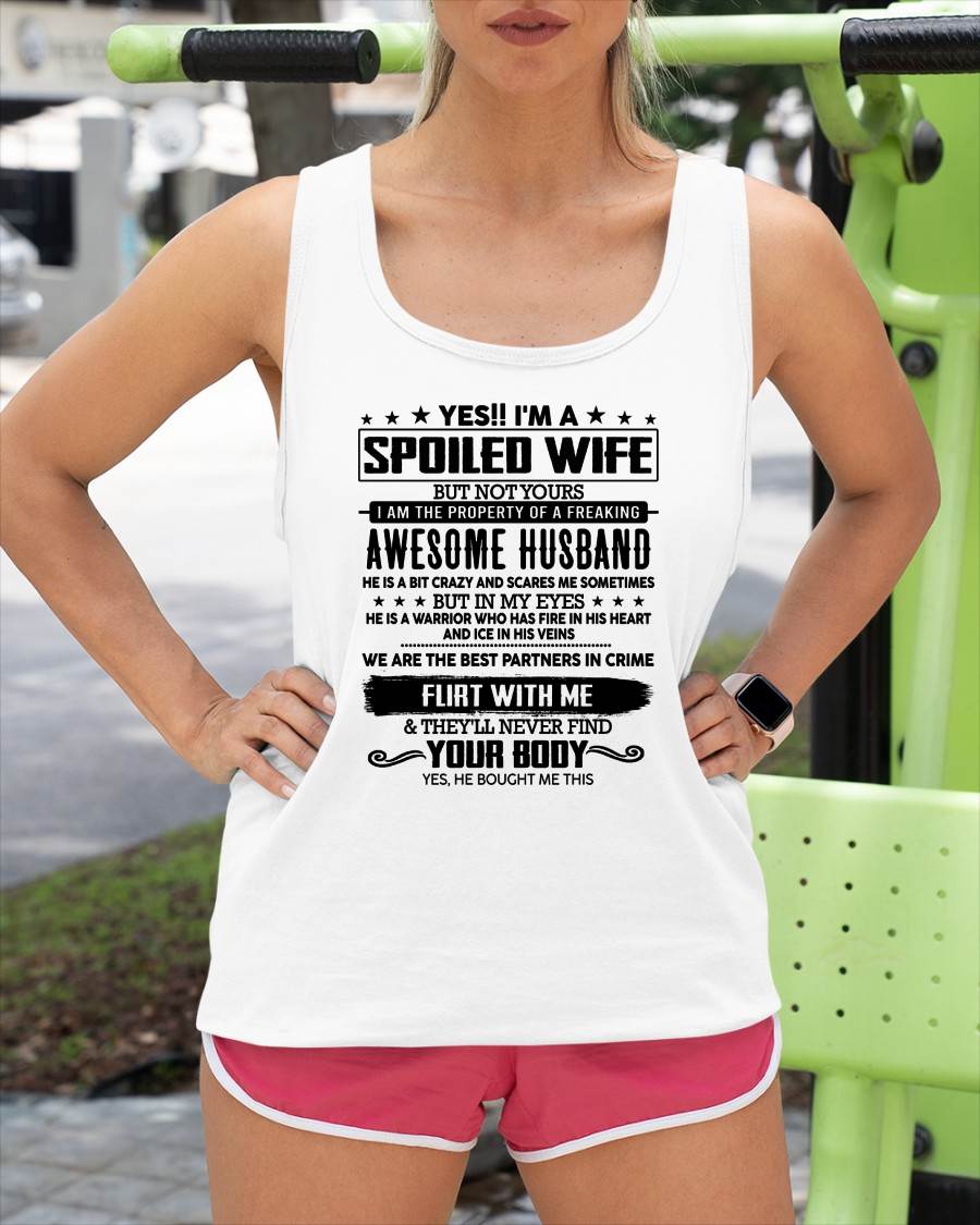 YES !! I'M A SPOILED WIFE - T SHIRT GIFT FROM HUSBAND - virgo00 (SKU2607-270-00)
