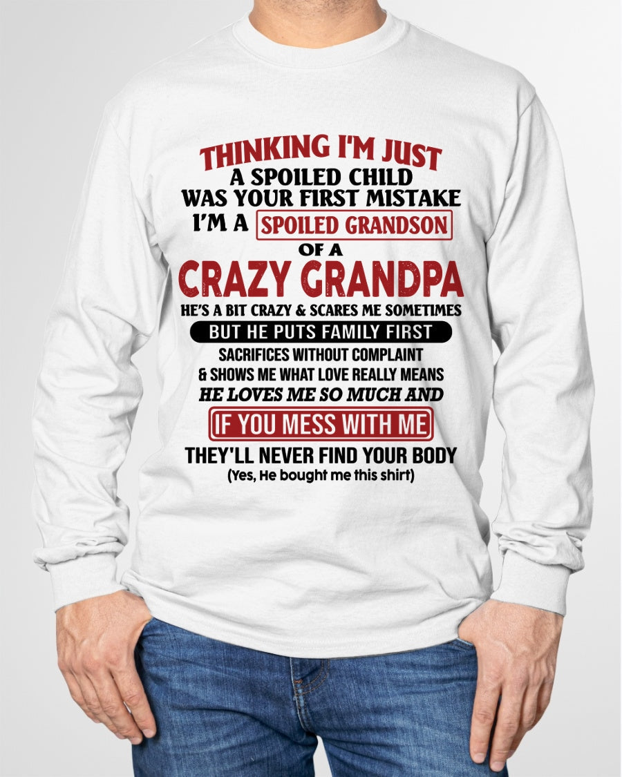 I'm A Spoiled Grandson Of A Crazy Grandpa T-Shirt – Birthday Gift From Grandpa / Man - virgo00 (SKU10-05-00)