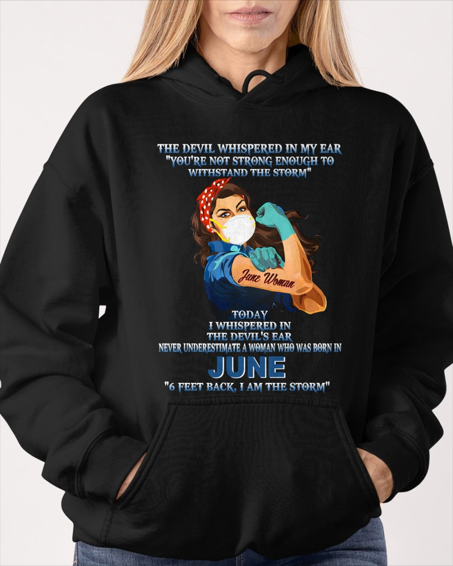 Never Underestimate A Woman Born In June – June Woman “I Am The Storm” - FMA / Virgo06 (SKU12-322-06)