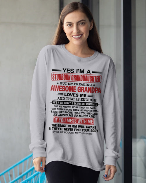 virgo00 - Yes I’m A Stubborn Granddaughter T-Shirt – Birthday Gift From Grandpa / Man - (SKU2603-21-00)
