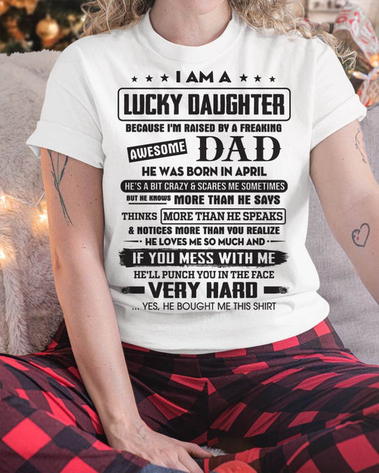 April - Lucky Daughter of Awesome Dad - Perfect Gift For Daughter From Dad - Virgo04 (SKU08-47-04)