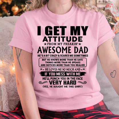 Thanks Dad - I GET MY ATTITUDE FROM MY FREAKIN' AWESOME DAD - Gift for Son and Daughter From Dad - Virgo00 (SKU-TDD-CU-00)