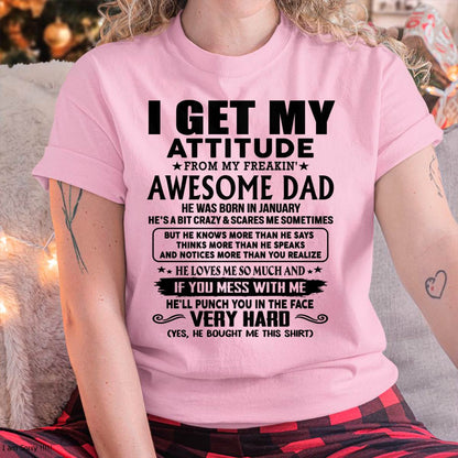 January - Thanks Dad - I GET MY ATTITUDE FROM MY FREAKIN' AWESOME DAD - Gift for Son and Daughter From Dad - Virgo01 (SKU-TDD-CU-01)
