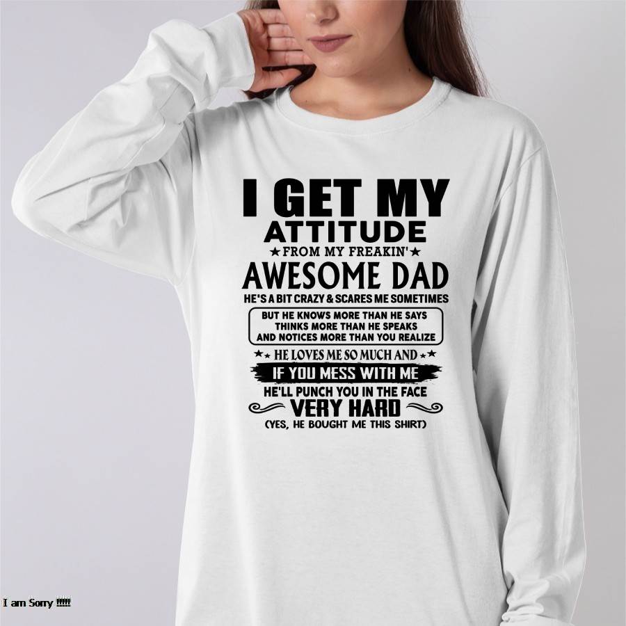 Thanks Dad - I GET MY ATTITUDE FROM MY FREAKIN' AWESOME DAD - Gift for Son and Daughter From Dad - Virgo00 (SKU-TDD-CU-00)