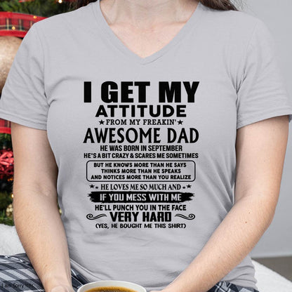 September - Thanks Dad - I GET MY ATTITUDE FROM MY FREAKIN' AWESOME DAD - Gift for Son and Daughter From Dad - Virgo09 (SKU-TDD-CU-09)