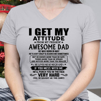 May - Thanks Dad - I GET MY ATTITUDE FROM MY FREAKIN' AWESOME DAD - Gift for Son and Daughter From Dad - Virgo05 (SKU-TDD-CU-05)