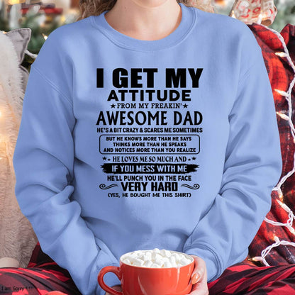 Thanks Dad - I GET MY ATTITUDE FROM MY FREAKIN' AWESOME DAD - Gift for Son and Daughter From Dad - Virgo00 (SKU-TDD-CU-00)
