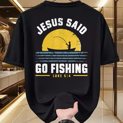 Christian Tee, Christian Faith Unisex T-Shirt/Hoodie/Sweatshirt HLT00 - Jesus Christ Said Go Fishing Christian Fisherman Faith T-Shirt