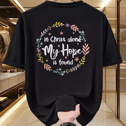 Christian Tee, Christian Faith Unisex T-Shirt/Hoodie/Sweatshirt HLT00 - In Christ Alone My Hope Is Found Christian Religious Faith T-Shirt