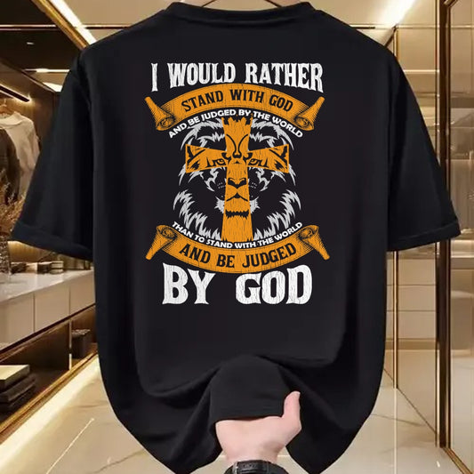 Christian Tee, Christian Faith Unisex T-Shirt/Hoodie/Sweatshirt HLT00 - I Would Rather Stand With God Jesus Christ Christian Faith T-Shirt