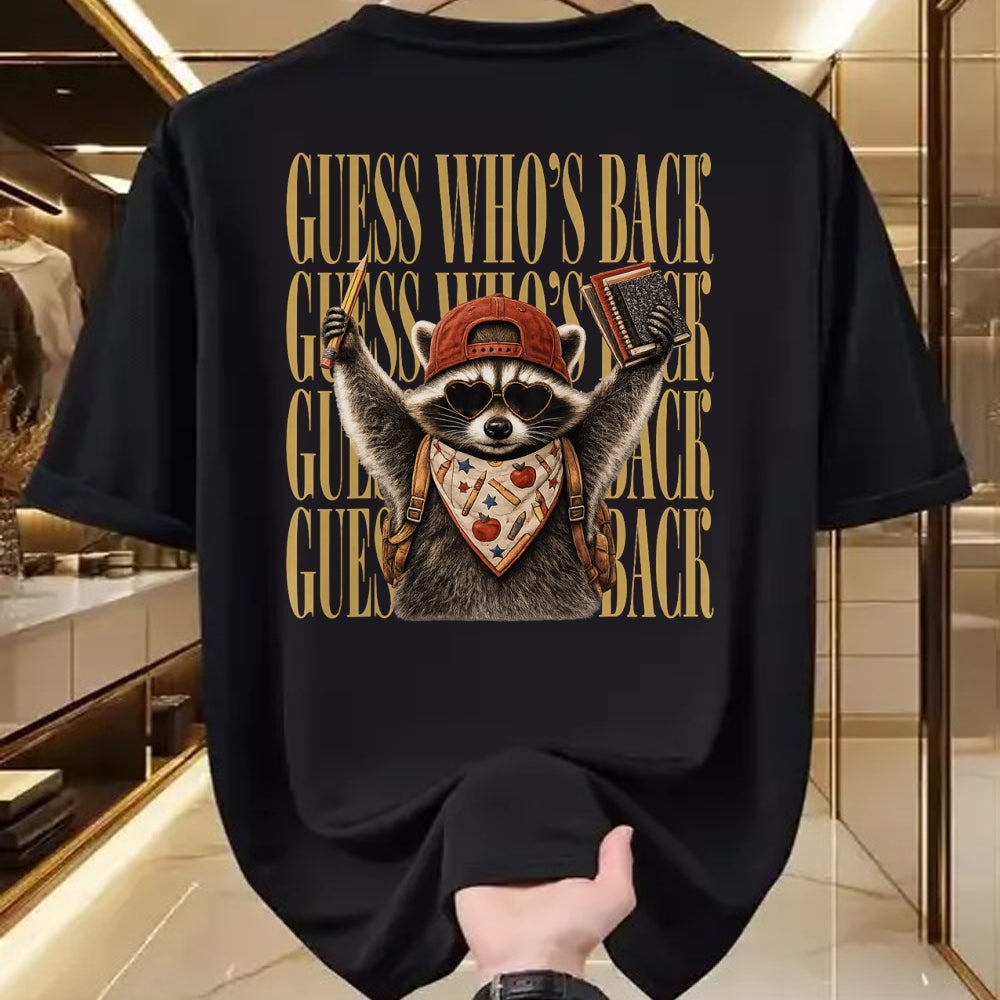 Best Student Shirt, Funny Back To School UnisexT-Shirt/Hoodie/Sweatshirt HLT00 - Guess Who_s Back Funny Feral Raccoon Teacher Back to School T-Shirt