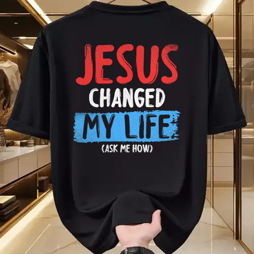 Christian Tee, Christian Faith Unisex T-Shirt/Hoodie/Sweatshirt HLT00 - Christ Devotee Jesus Changed My Life Ask Me How Jesus T-Shirt