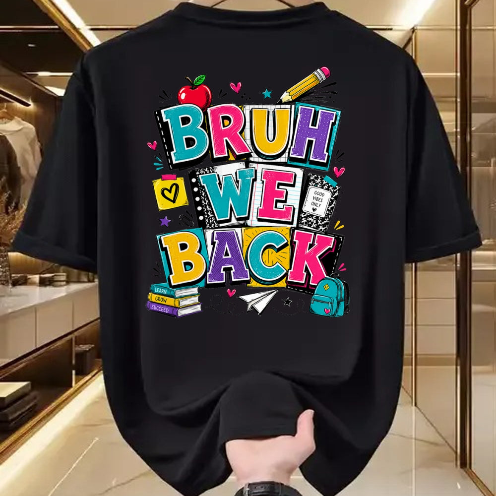 Best Student Shirt, Funny Back To School UnisexT-Shirt/Hoodie/Sweatshirt HLT00 - Bruh We Back First Day of School Funny Student Teacher Kids T-Shirt