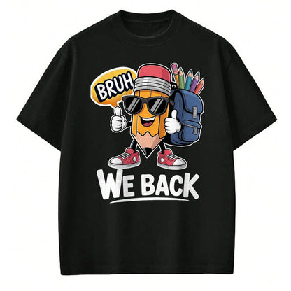 Best Student Shirt, Funny Back To School UnisexT-Shirt/Hoodie/Sweatshirt HLT00 - Bruh We Back Cute Pencil Teacher Student Boys Back to School T-Shirt, Men, Black, 3X-Large