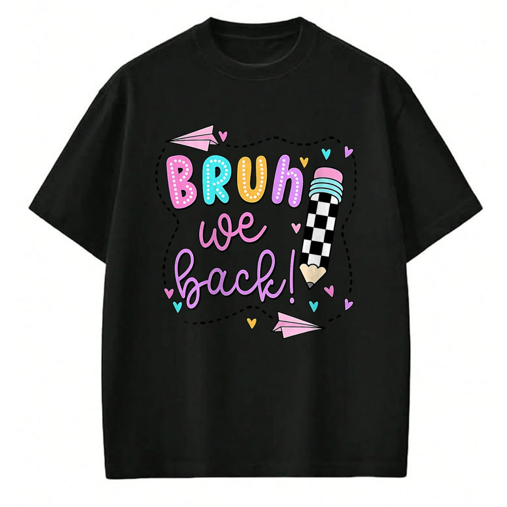 Best Student Shirt, Funny Back To School UnisexT-Shirt/Hoodie/Sweatshirt HLT00 - Bruh We Back First Day of School Funny Student Teacher Kids T-Shirt (3)
