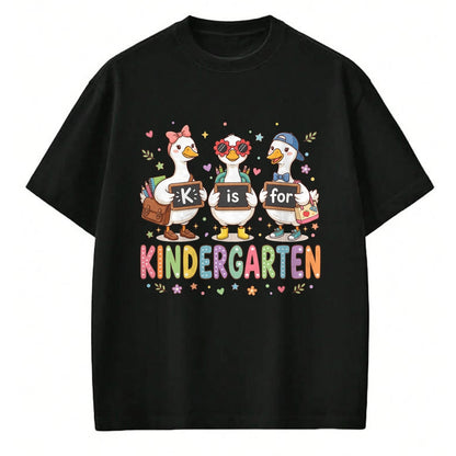 Best Student Shirt, Funny Back To School UnisexT-Shirt/Hoodie/Sweatshirt HLT00 - K is for Kindergarten Teacher Silly Goose Back to School T-Shirt