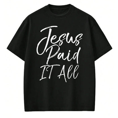 Christian Tee, Christian Faith Unisex T-Shirt/Hoodie/Sweatshirt HLT00 - Christian Salvation Quote Forgiveness Gift Jesus Paid it All T-Shirt