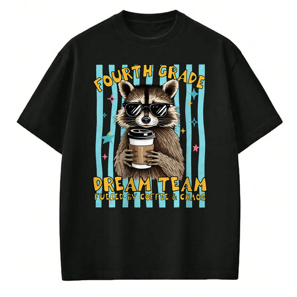 Best Student Shirt, Funny Back To School UnisexT-Shirt/Hoodie/Sweatshirt HLT00 - Fourth 4th Grade Dream Team Raccoon Teacher Back to School T-Shirt