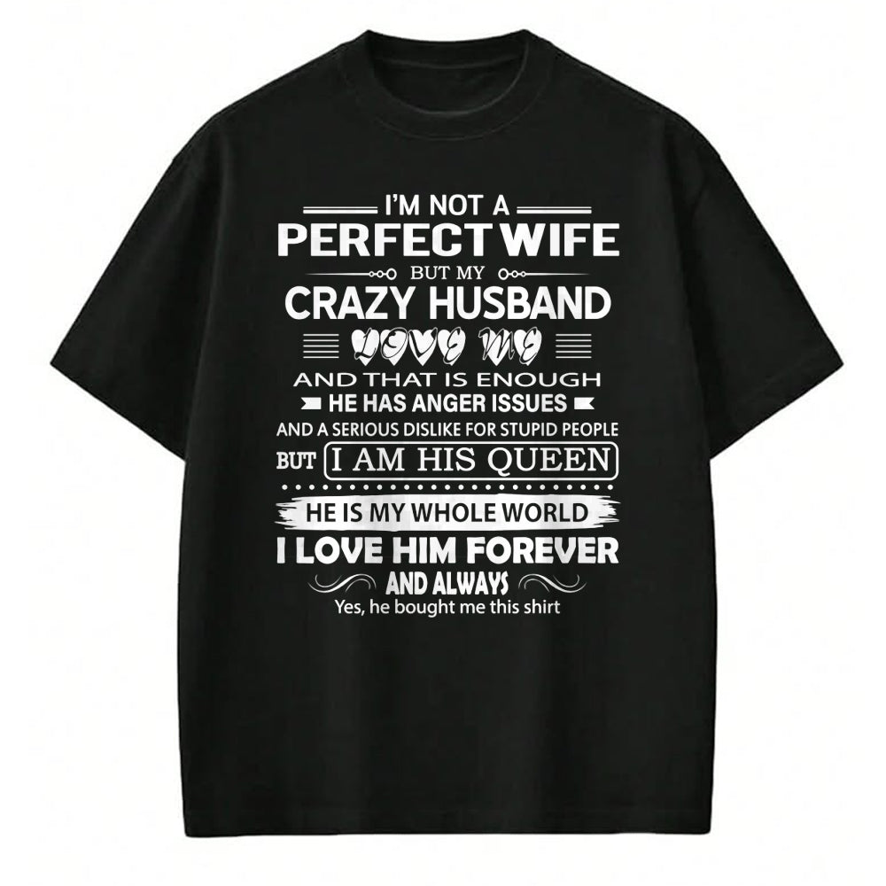 Christian Tee, Christian Faith Unisex T-Shirt/Hoodie/Sweatshirt HLT00 - I_m Not A Perfect Wife But My Crazy Husband Love Me Gifts Pullover Hoodie