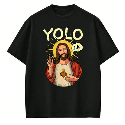 Christian Tee, Christian Faith Unisex T-Shirt/Hoodie/Sweatshirt HLT00 - Jesus Christ YOLO JK Meme Funny Christian Easter T-Shirt