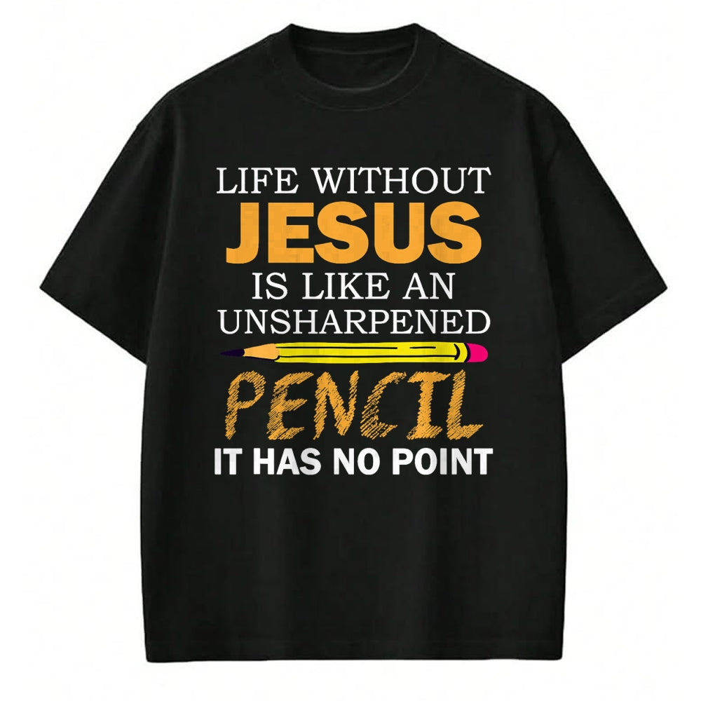 Christian Tee, Christian Faith Unisex T-Shirt/Hoodie/Sweatshirt HLT00 - Life Without Jesus Funny Christian Religious Faith T-Shirt (1)