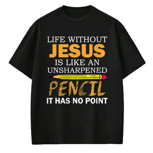Christian Tee, Christian Faith Unisex T-Shirt/Hoodie/Sweatshirt HLT00 - Life Without Jesus Funny Christian Religious Faith T-Shirt (1)
