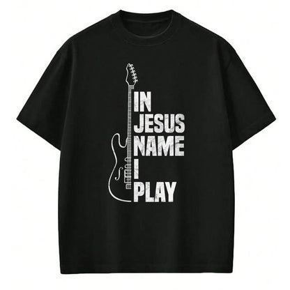 Christian Tee, Christian Faith Unisex T-Shirt/Hoodie/Sweatshirt HLT00 - In Jesus Name I Play Guitar Christian Guitar Player T-Shirt
