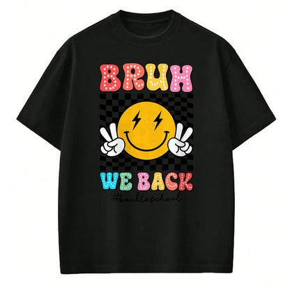 Best Student Shirt, Funny Back To School UnisexT-Shirt/Hoodie/Sweatshirt HLT00 - Bruh We Back Checkered Smile Face Back To School Teacher Kid T-Shirt