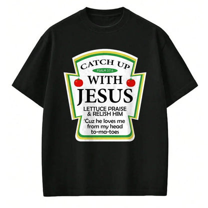 Christian Tee, Christian Faith Unisex T-Shirt/Hoodie/Sweatshirt HLT00 -  Catch Up With Jesus Ketchup Hoodie Funny Christian Gift T-Shirt
