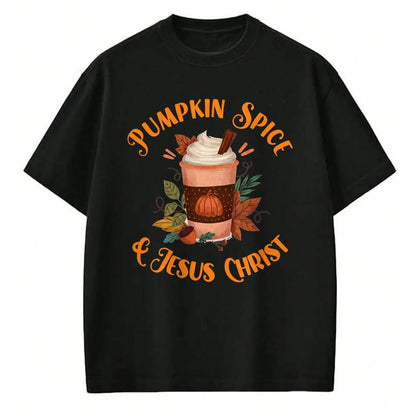 Christian Tee, Christian Faith Unisex T-Shirt/Hoodie/Sweatshirt HLT00 - Fall Season Cute Pumpkin Spice And Jesus Christ Thanksgiving T-Shirt