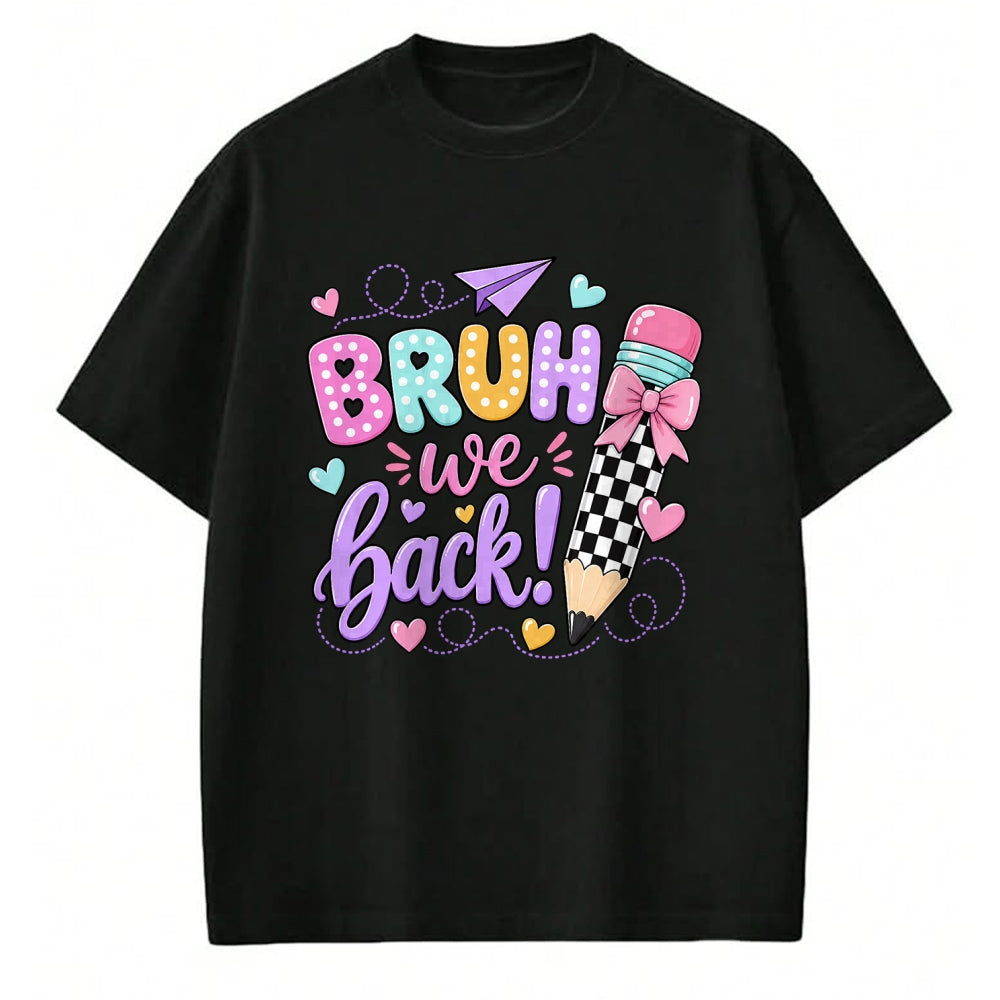 Best Student Shirt, Funny Back To School UnisexT-Shirt/Hoodie/Sweatshirt HLT00 - Back to School Bruh We Back Pencil Teacher Student Kid T-Shirt