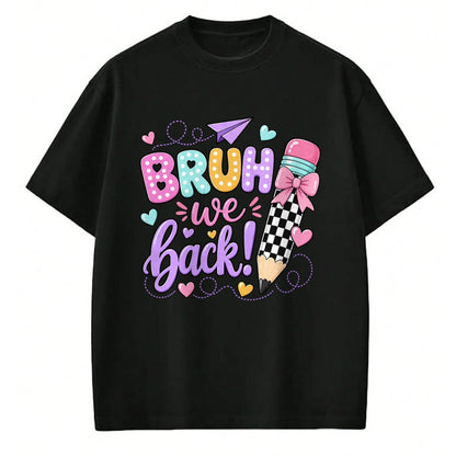 Best Student Shirt, Funny Back To School UnisexT-Shirt/Hoodie/Sweatshirt HLT00 - Back to School Bruh We Back Pencil Teacher Student Kid T-Shirt