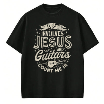 Christian Tee, Christian Faith Unisex T-Shirt/Hoodie/Sweatshirt HLT00 - If It Involves Jesus And Guitars Guitarist Christian Music T-Shirt