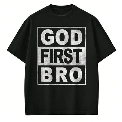 Christian Tee, Christian Faith Unisex T-Shirt/Hoodie/Sweatshirt HLT00 - GOD FIRST BRO CHRISTIAN FAITH JESUS T-Shirt