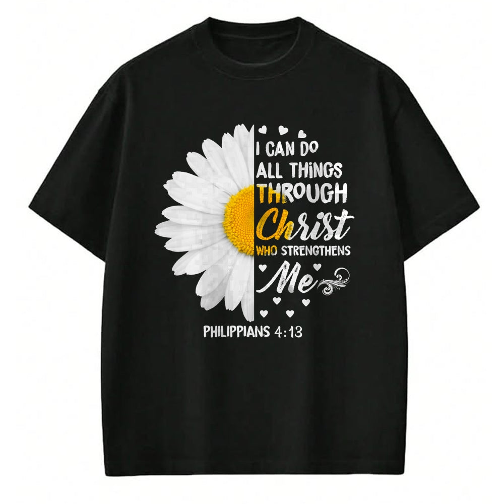 Christian Tee, Christian Faith Unisex T-Shirt/Hoodie/Sweatshirt HLT00 - I Can Do All Things Through Christ - Daisy Flower Religious T-Shirt (2)