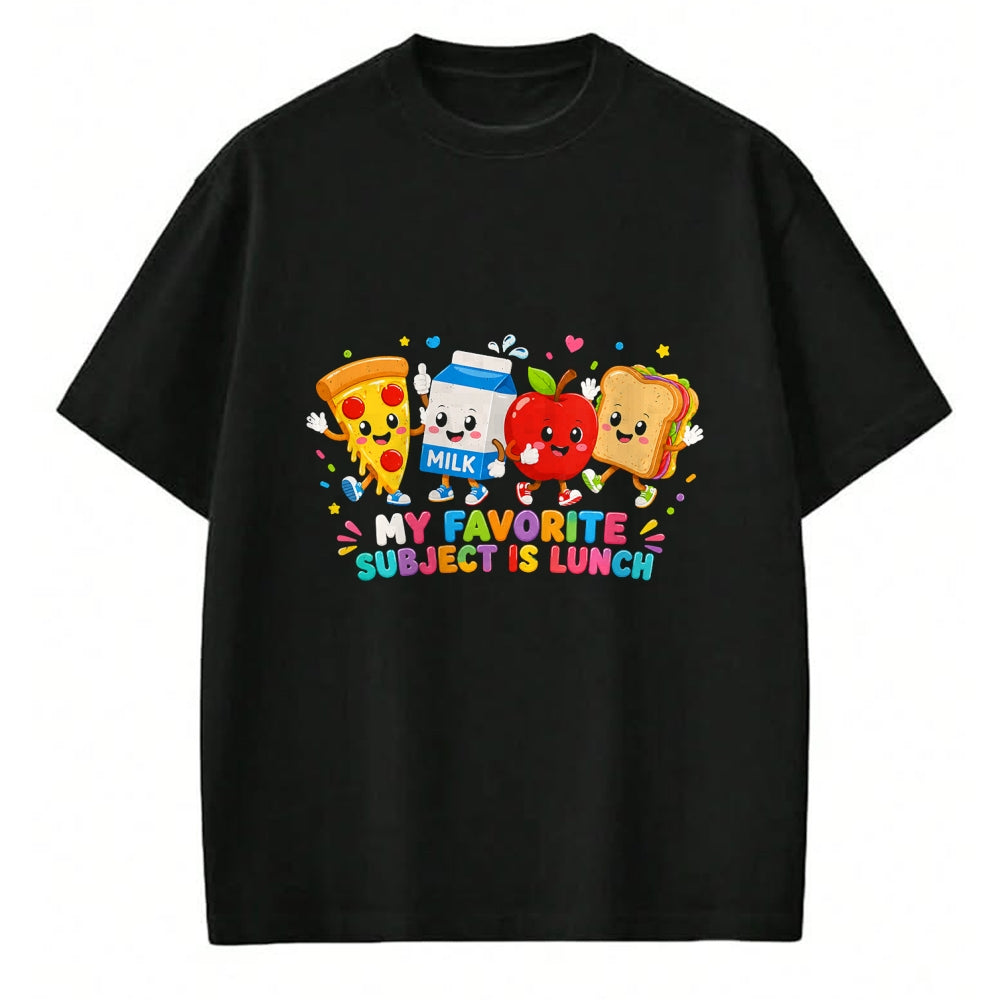 Best Student Shirt, Funny Back To School UnisexT-Shirt/Hoodie/Sweatshirt HLT00 - Back to School Funny My Favorite Subject is Lunch Students T-Shirt