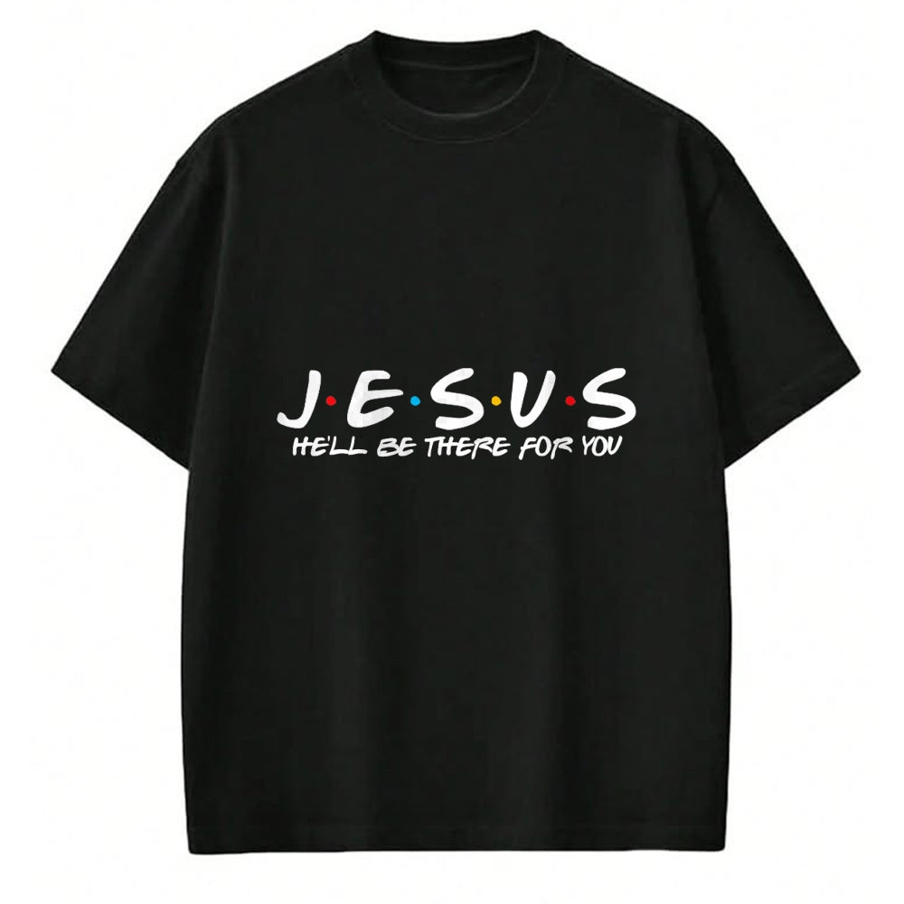 Christian Tee, Christian Faith Unisex T-Shirt/Hoodie/Sweatshirt HLT00 - Jesus He_ll Be There For You Parody Funny Christians Gift T-Shirt