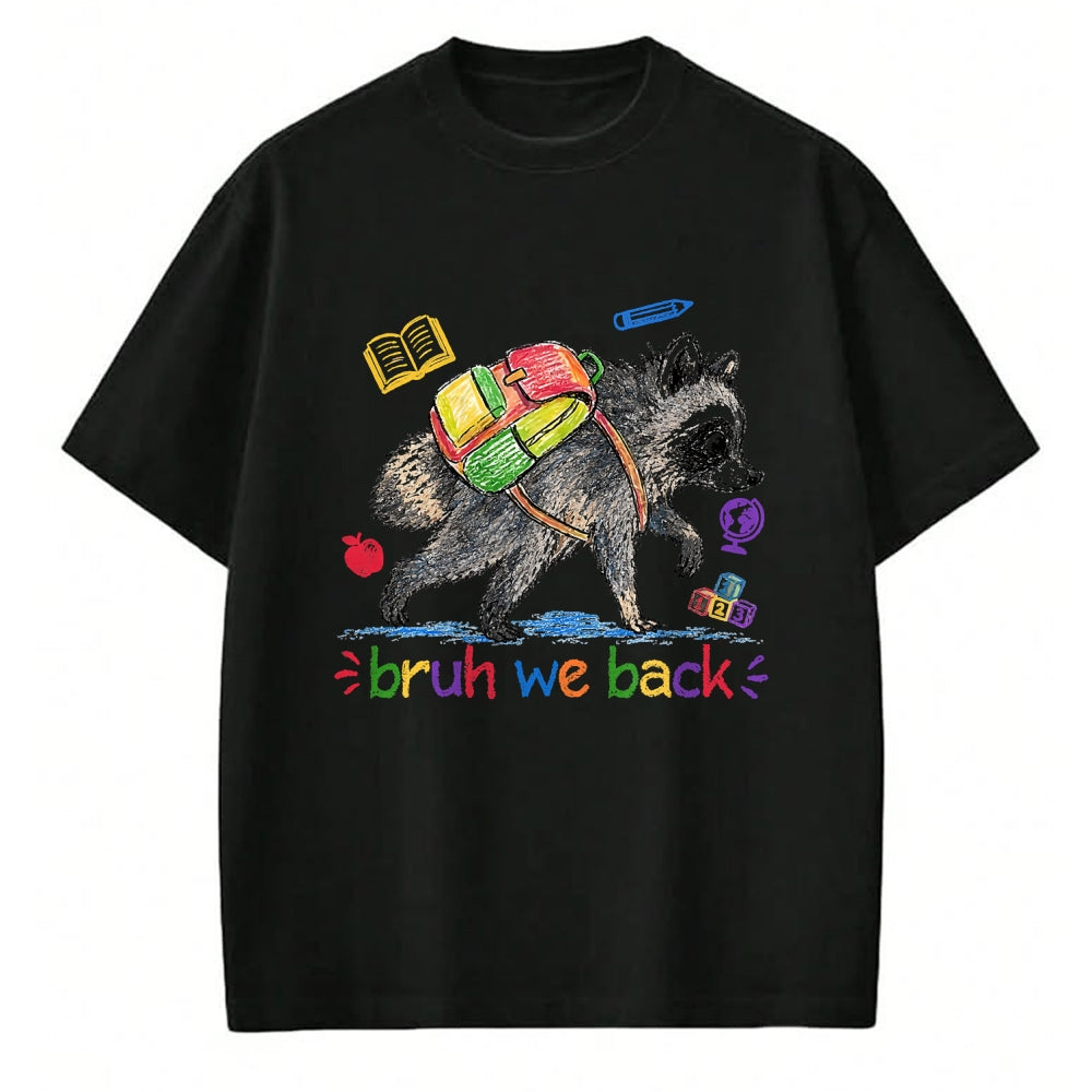 Best Student Shirt, Funny Back To School UnisexT-Shirt/Hoodie/Sweatshirt HLT00 - Bruh We Back Funny Jimothy Raccoon Back to School T-Shirt