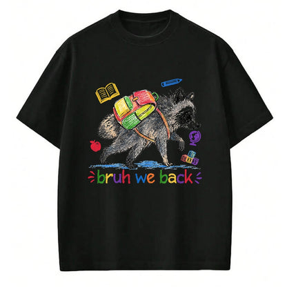 Best Student Shirt, Funny Back To School UnisexT-Shirt/Hoodie/Sweatshirt HLT00 - Bruh We Back Funny Jimothy Raccoon Back to School T-Shirt
