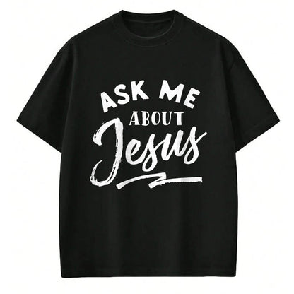 Christian Tee, Christian Faith Unisex T-Shirt/Hoodie/Sweatshirt HLT00 - Christian T Shirt Ask me about Jesus T-Shirt