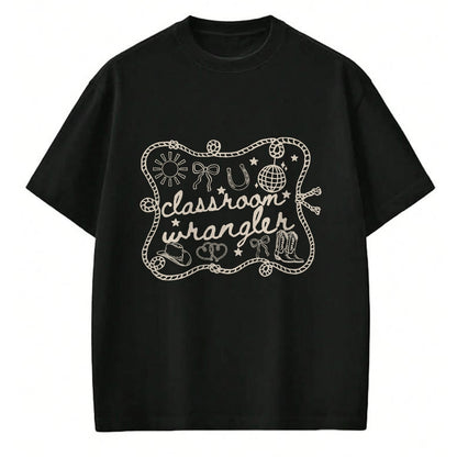 Best Student Shirt, Funny Back To School UnisexT-Shirt/Hoodie/Sweatshirt HLT00 - Classroom Wrangler Teacher Western Cowboy Back to School T-Shirt