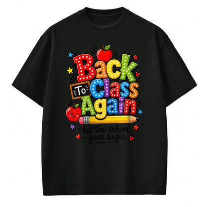 Best Student Shirt, Funny Back To School UnisexT-Shirt/Hoodie/Sweatshirt HLT00 - Back to Class Again Let The School Year Begin Back to School T-Shirt