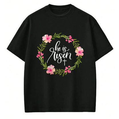 Christian Tee, Christian Faith Unisex T-Shirt/Hoodie/Sweatshirt HLT00 - He is Risen Jesus Christian Happy Easter Floral Wreath Shirt T-Shirt