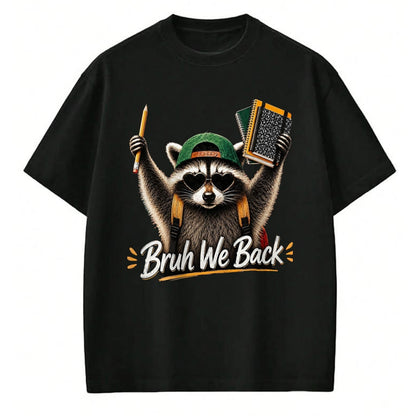 Best Student Shirt, Funny Back To School UnisexT-Shirt/Hoodie/Sweatshirt HLT00 - Funny Back to School Raccoon Bruh We Back for Boys Girls T-Shirt, Men, Black, 3X-Large