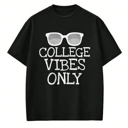 Best Student Shirt, Funny Back To School UnisexT-Shirt/Hoodie/Sweatshirt HLT00 - College Vibes Only Funny Shirts Student Back to School Gifts T-Shirt