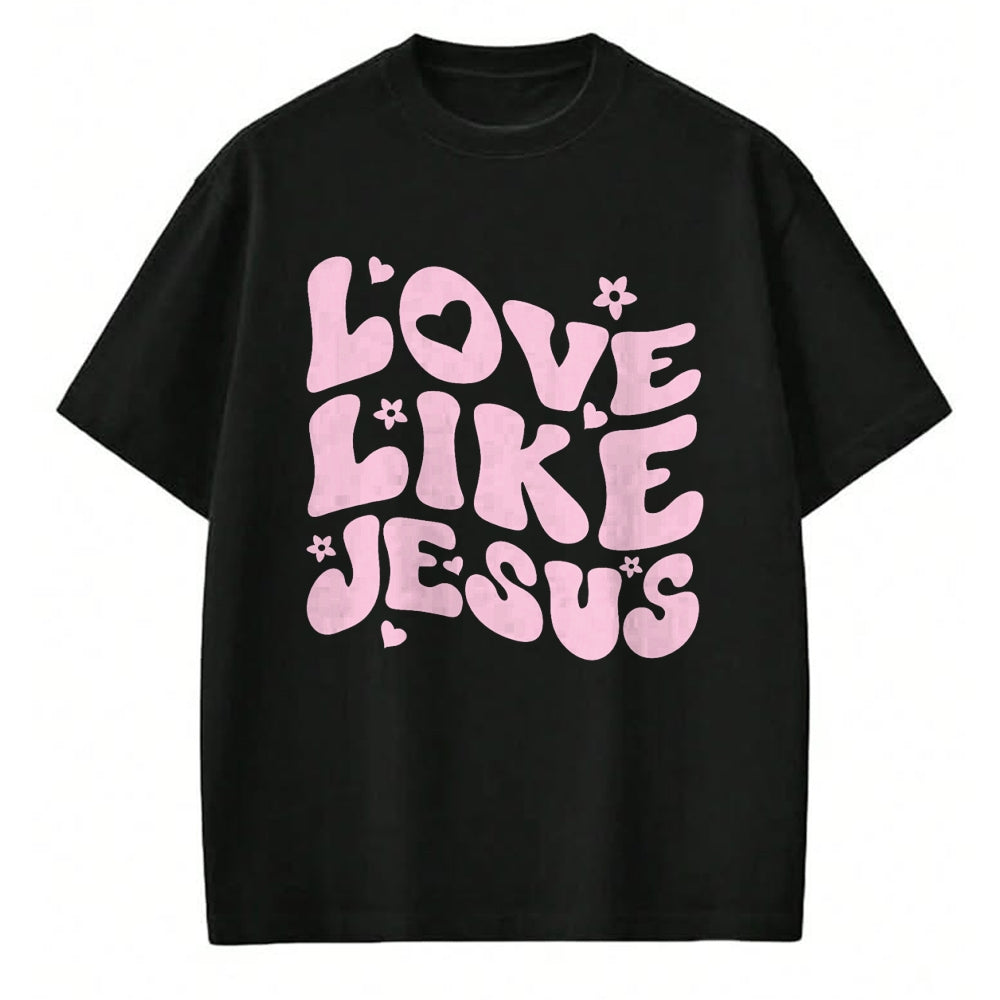 Christian Tee, Christian Faith Unisex T-Shirt/Hoodie/Sweatshirt HLT00 - Love Like Jesus Positive Catholic Preppy Retro Christian T-Shirt