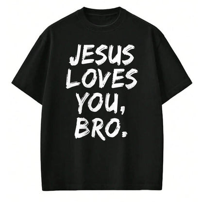 Christian Tee, Christian Faith Unisex T-Shirt/Hoodie/Sweatshirt HLT00 - Jesus Loves You Bro Christian Believer Faith God Religious T-Shirt