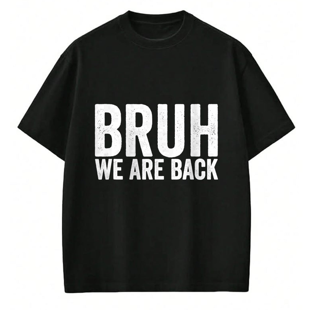 Best Student Shirt, Funny Back To School UnisexT-Shirt/Hoodie/Sweatshirt HLT00 - Bruh We are Back to School Bruh We Back T-Shirt