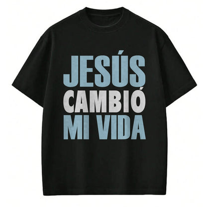 Christian Tee, Christian Faith Unisex T-Shirt/Hoodie/Sweatshirt HLT00 - Jesus Cambio Mi Vida, Spanish Shirt, Spanish Christian Shirt T-Shirt