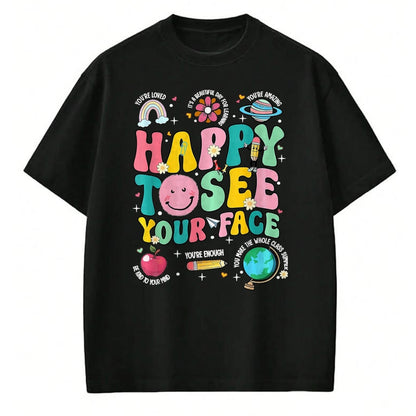 Best Student Shirt, Funny Back To School UnisexT-Shirt/Hoodie/Sweatshirt HLT00 - Happy to See Your Face Teacher Back to School T-Shirt, Women, Orange, XX-Large